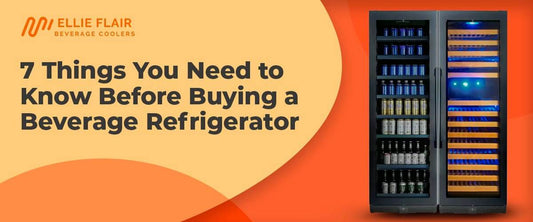 7 Things You Need to Know Before Buying a Beverage Refrigerator